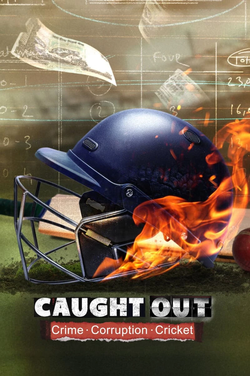 Caught Out: Tội ác. Tham nhũng. Cricket. | Caught Out: Crime. Corruption. Cricket. (2023) Caught Out: Tội ác. Tham nhũng. Cricket. | Caught Out: Crime. Corruption. Cricket. (2023)