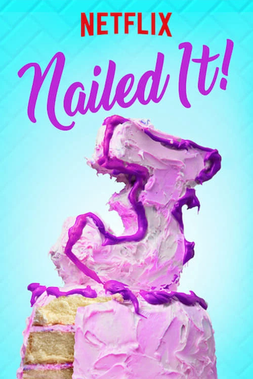 Dễ như ăn bánh! (Phần 3) | Nailed It! (Season 3) (2019) Dễ như ăn bánh! (Phần 3) | Nailed It! (Season 3) (2019)