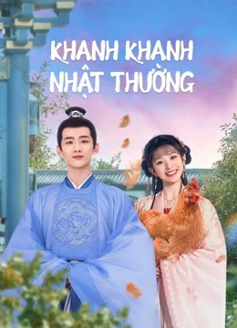 Khanh Khanh Nhật Thường (Tân Xuyên Nhật Thường) | New Life Begins (2022) Khanh Khanh Nhật Thường (Tân Xuyên Nhật Thường) | New Life Begins (2022)