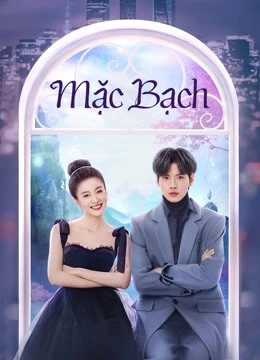 Mặc Bạch | Double Love (2022) Mặc Bạch | Double Love (2022)