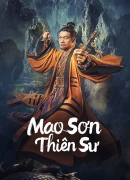 Mao Sơn Thiên Sư | Maoshan Heavenly Master (2022) Mao Sơn Thiên Sư | Maoshan Heavenly Master (2022)