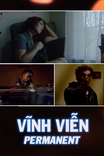 Vĩnh Viễn | Permanent (2014) Vĩnh Viễn | Permanent (2014)
