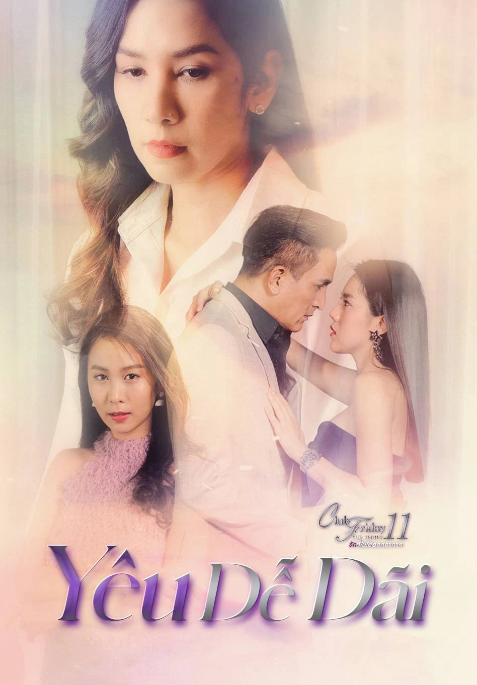 Yêu Dễ Dãi | Club Friday The Series 11: Ruk Mak Ngai (2019) Yêu Dễ Dãi | Club Friday The Series 11: Ruk Mak Ngai (2019)